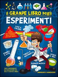 Il grande libro degli esperimenti. Ediz. illustrata - copertina