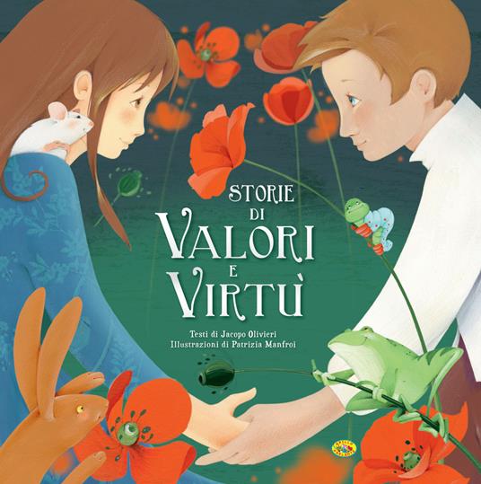 Storie di valori e virtù. Ediz. illustrata - Jacopo Olivieri - copertina