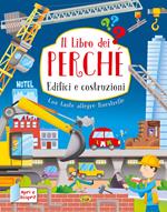 Edifici e costruzioni. Il libro dei perché