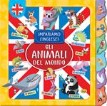 Gli animali del mondo. Impariamo l'inglese!