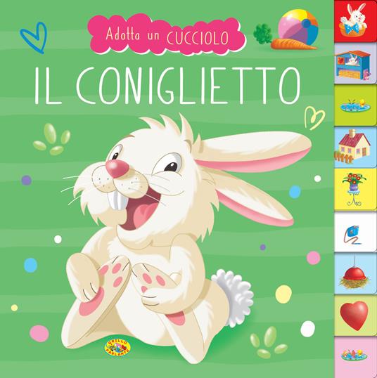 Il coniglietto. Adotta un cucciolo. Ediz. a colori - copertina