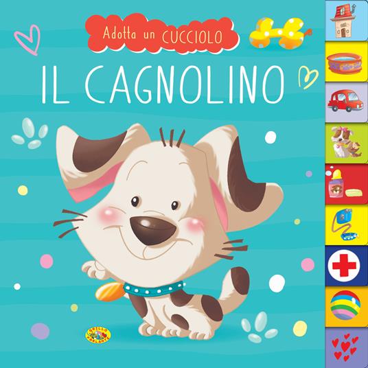 Il cagnolino, Adotta un cucciolo. Ediz. a colori - copertina