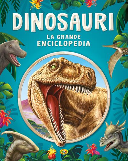 Dinosauri. La grande enciclopedia. Ediz. a colori - copertina