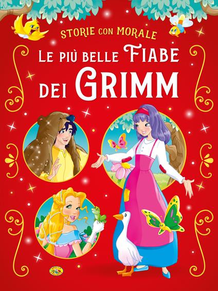 Le più belle fiabe dei Grimm. Ediz. a colori - Jacob Grimm,Wilhelm Grimm - copertina