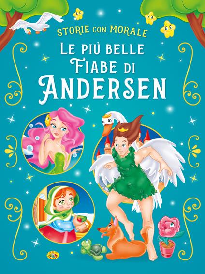 Le più belle fiabe di Andersen. Ediz. a colori - Hans Christian Andersen - copertina