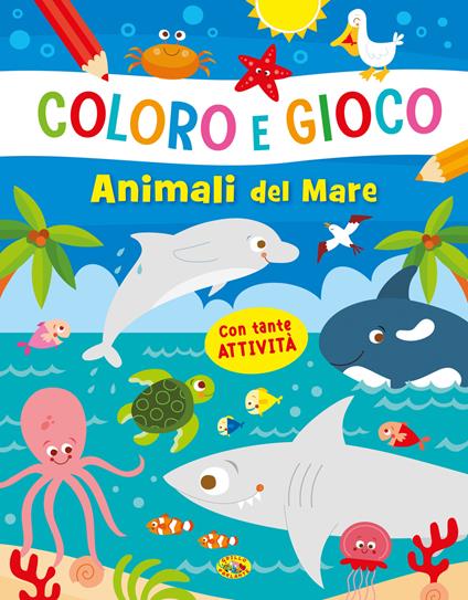 Animali del mare. Coloro e gioco. Ediz. a colori - copertina