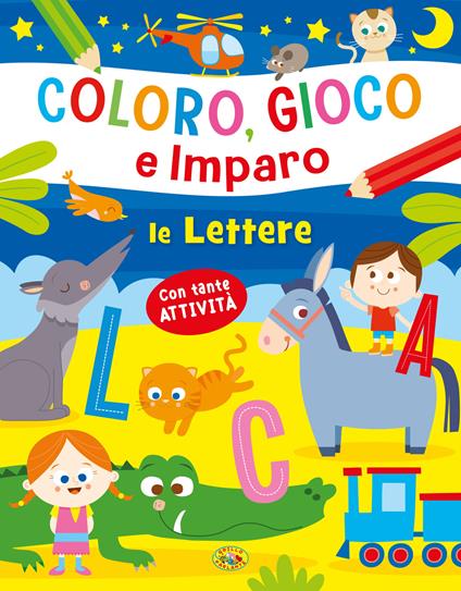 Le lettere. Coloro, gioco e mi diverto. Ediz. a colori - copertina