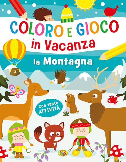 La montagna. Coloro e gioco in vacanza. Ediz. a colori - copertina