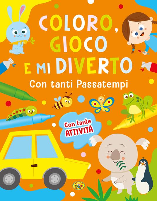 Coloro, gioco e mi diverto con tanti passatempi. Ediz. a colori - copertina