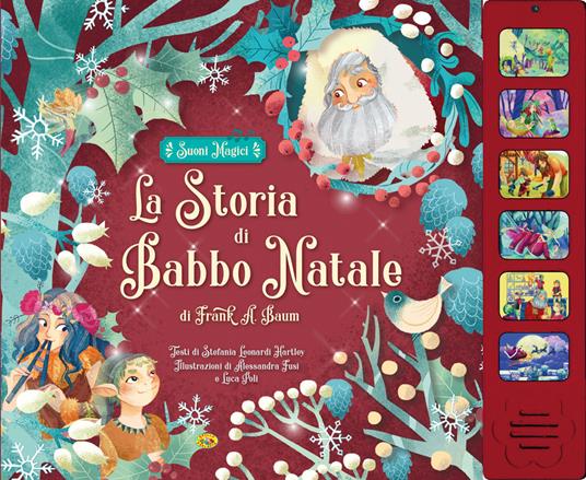La storia di Babbo Natale da Frank A. Baum. Ediz. a colori - Stefania Hartley Leonardi - copertina