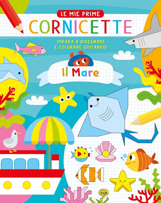Il mare. Le mie prime cornicette. Ediz. a colori - Gianni Caputo - copertina
