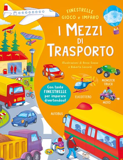 I mezzi di trasporto. Ediz. a colori - copertina