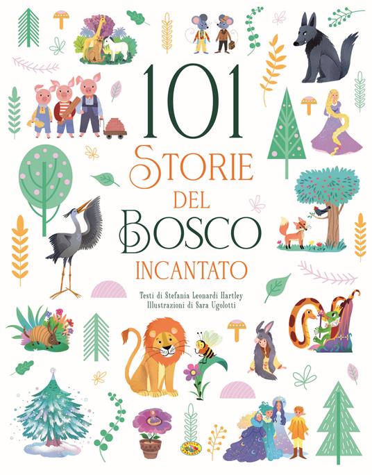 101 storie del bosco incantato. Ediz. a colori - Stefania Leonardi Hartley - copertina