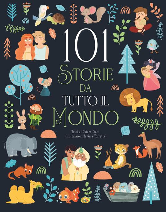 101 storie da tutto il mondo. Ediz. a colori - Chiara Cioni - copertina