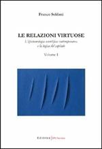 Le relazioni virtuose. Vol. 1: L'epistemologia scientifica contemporanea e la logica del capitale.