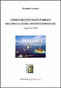 Codice dei contratti pubblici relativi a lavori, servizi e forniture. La Legge 163/2006 - Massimo Cavacece - copertina
