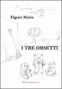 I tre orsetti - Maria Figura - copertina