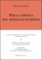 Per la critica del modello europeo. Le quattro dimensioni della crisi economica, politica e culturale della democrazia europea