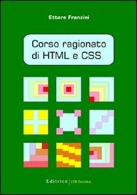 Corso ragionato di HTML e CSS - Ettore Franzini - copertina