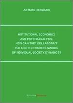 Institutional economics and psychoanalysis: how can they collaborate for a better understanding of individual-society dynamics?