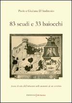 Ottantatré scudi e 33 baiocchi. Scorci di vita dell'Ottocento nelle memorie di un servitore