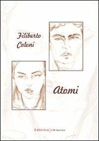 Atomi - Filiberto Coloni - copertina