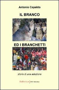 Il branco ed i branchetti. Storia di una adozione - Antonio Capaldo - copertina