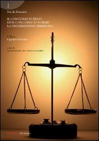 Il concorso di reati ed il concorso di norme. La progressione criminosa - Nicola Donadio - copertina