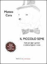 Il piccolo seme. Fiabe per figli e genitori in italiano, inglese e russo