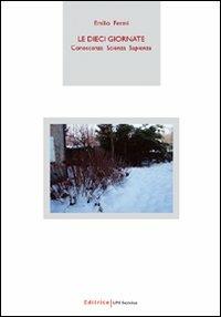 Le dieci giornate. Conoscenza, scienza, sapienza - Emilio Fermi - copertina