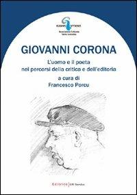Giovanni Corona. L'uomo e il poeta nei percorsi della critica e dell'editoria - copertina