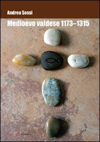Medioevo valdese 1173-1315 - Andrea Sossi - copertina