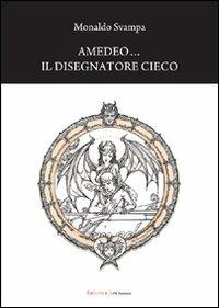 Amedeo, il disegnatore cieco - Monaldo Svampa - copertina