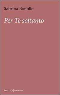 Per te soltanto - Sabrina Bonollo - copertina