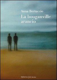 La Bouganville arancio - Anna Bertuccio - copertina
