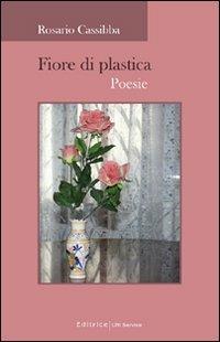 Fiore di plastica - Rosario Cassibba - copertina