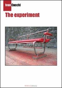 The experiment. Ediz. italiana - Ivan Cucchi - copertina