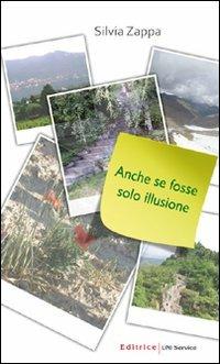 Anche se fosse solo illusione - Silvia Zappa - copertina
