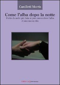 Come l'alba dopo la notte - Morris Camilletti - copertina