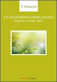 Il buddhismo pericoloso? Risposta a «Occulto Italia» - Vinicio Busacchi - copertina