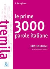 Le prime 3000 parole italiane. Con esercizi - Roberto Tartaglione - copertina