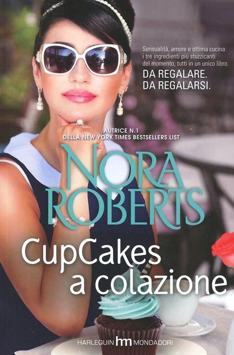 Cupcakes a colazione - Nora Roberts - 2