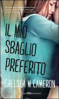 Il mio sbaglio preferito - Chelsea M. Cameron - copertina