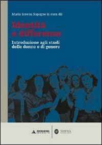 Identità e differenze. Introduzione agli studi delle donne e di genere - Maria Serena Sapegno - copertina