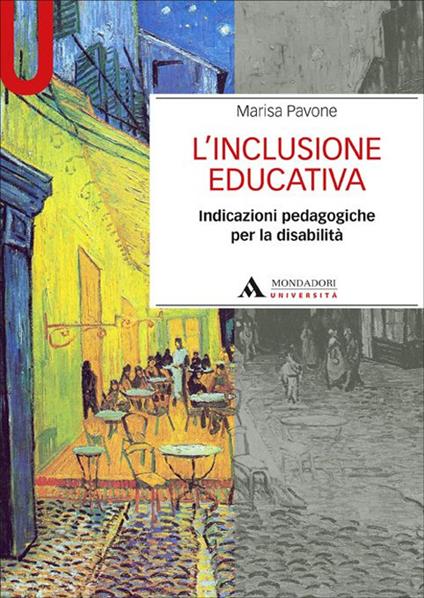 L'inclusione educativa. Indicazioni pedagogiche per la disabilità - Marisa Pavone - copertina