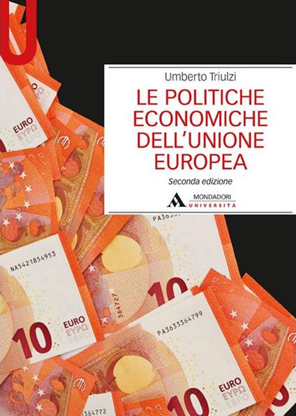 Le politiche economiche dell'Unione Europea - Umberto Triulzi - copertina