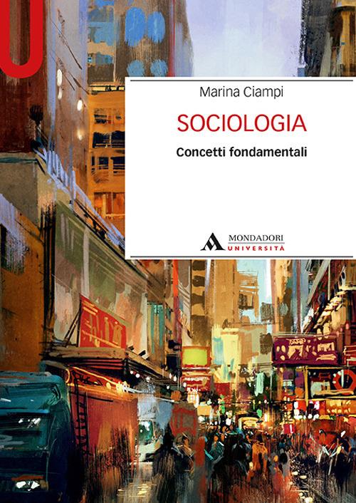 Sociologia. Concetti fondamentali - Marina Ciampi - copertina