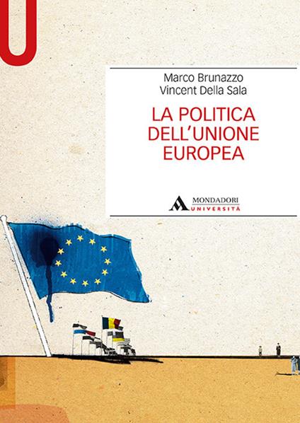 La politica dell'Unione Europea - Marco Brunazzo,Vincent Della Sala - copertina