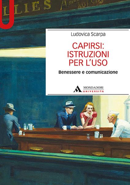 Capirsi: istruzioni per l'uso. Benessere e comunicazione - Ludovica Scarpa - copertina