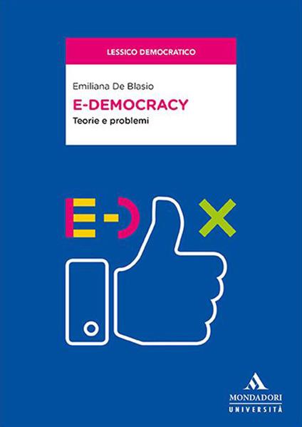 E-democracy. Teorie e problemi - Emiliana De Blasio - copertina